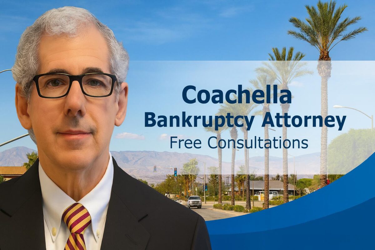Coachella Bankruptcy Lawyer chapter 7 lawyer near me