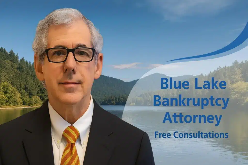 Blue Lake bankruptcy lawyer chapter 7 lawyer near me