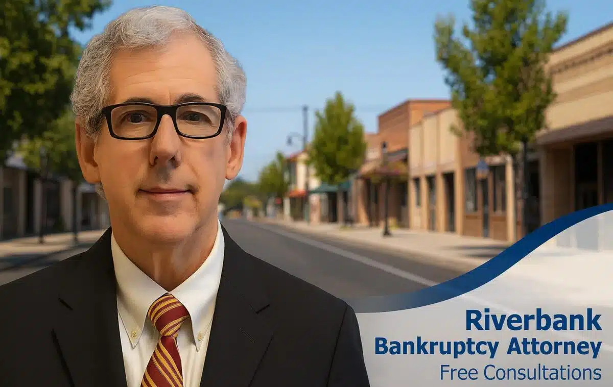 Riverbank Bankruptcy Lawyer chapter 7 lawyer near me