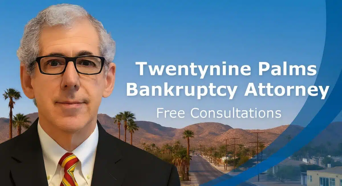 29 Palms Bankruptcy Lawyer chapter 7 lawyer near me