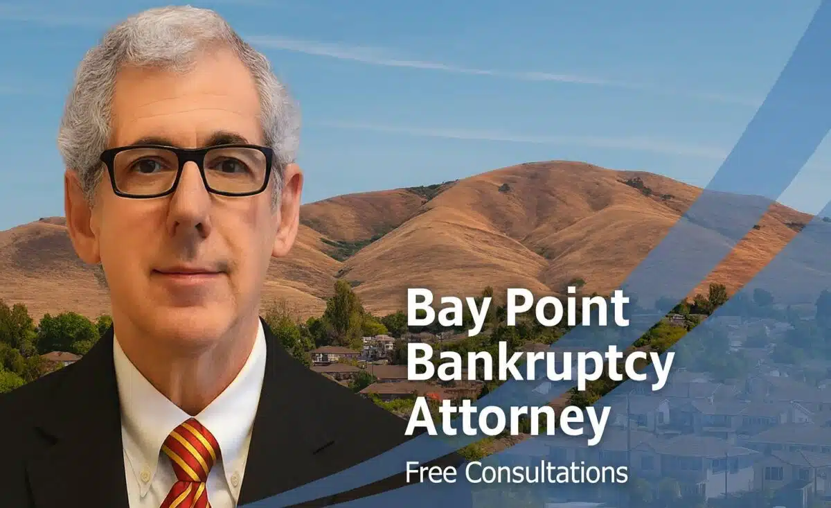 Bay Point Bankruptcy Lawyer chapter 7 lawyer near me