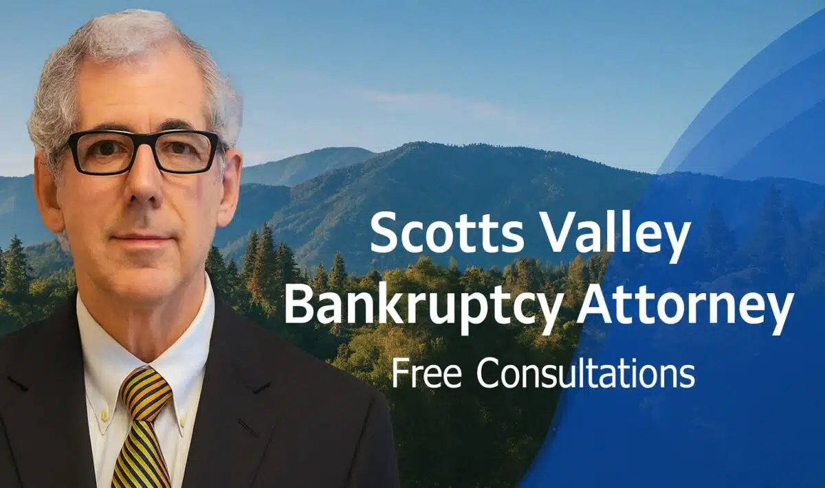 Scotts Valley Chapter 7 Bankruptcy Lawyer chapter 7 lawyer near me