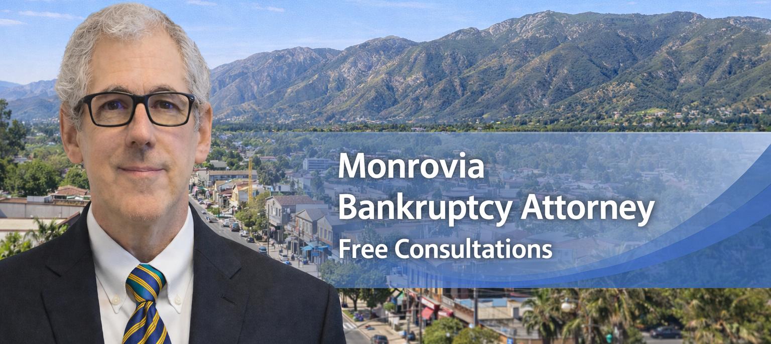 Monrovia Bankruptcy Attorney Chapter 7 bankruptcy law firm