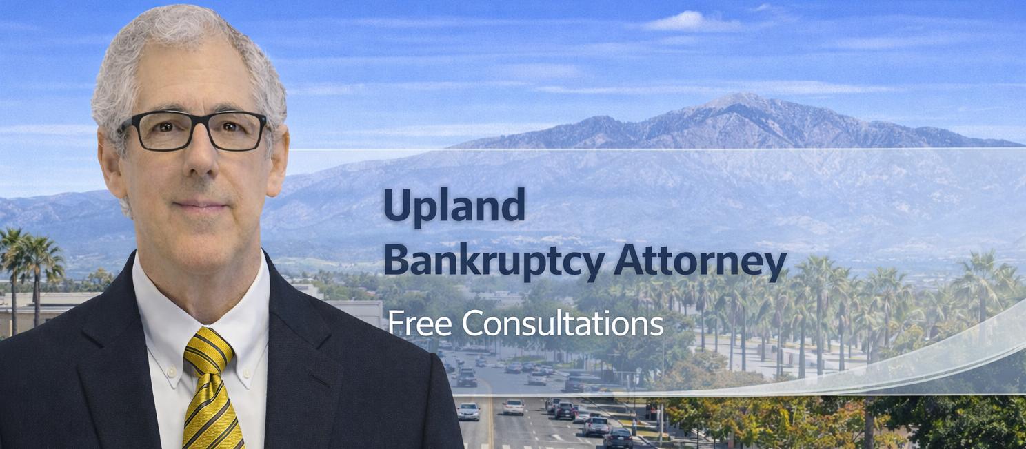 Upland Bankruptcy Attorney Upland Bankruptcy Attorney