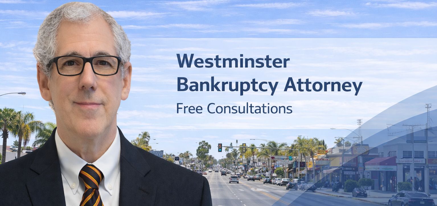 Westminster Bankruptcy Lawyer Chapter 7 bankruptcy lawyer