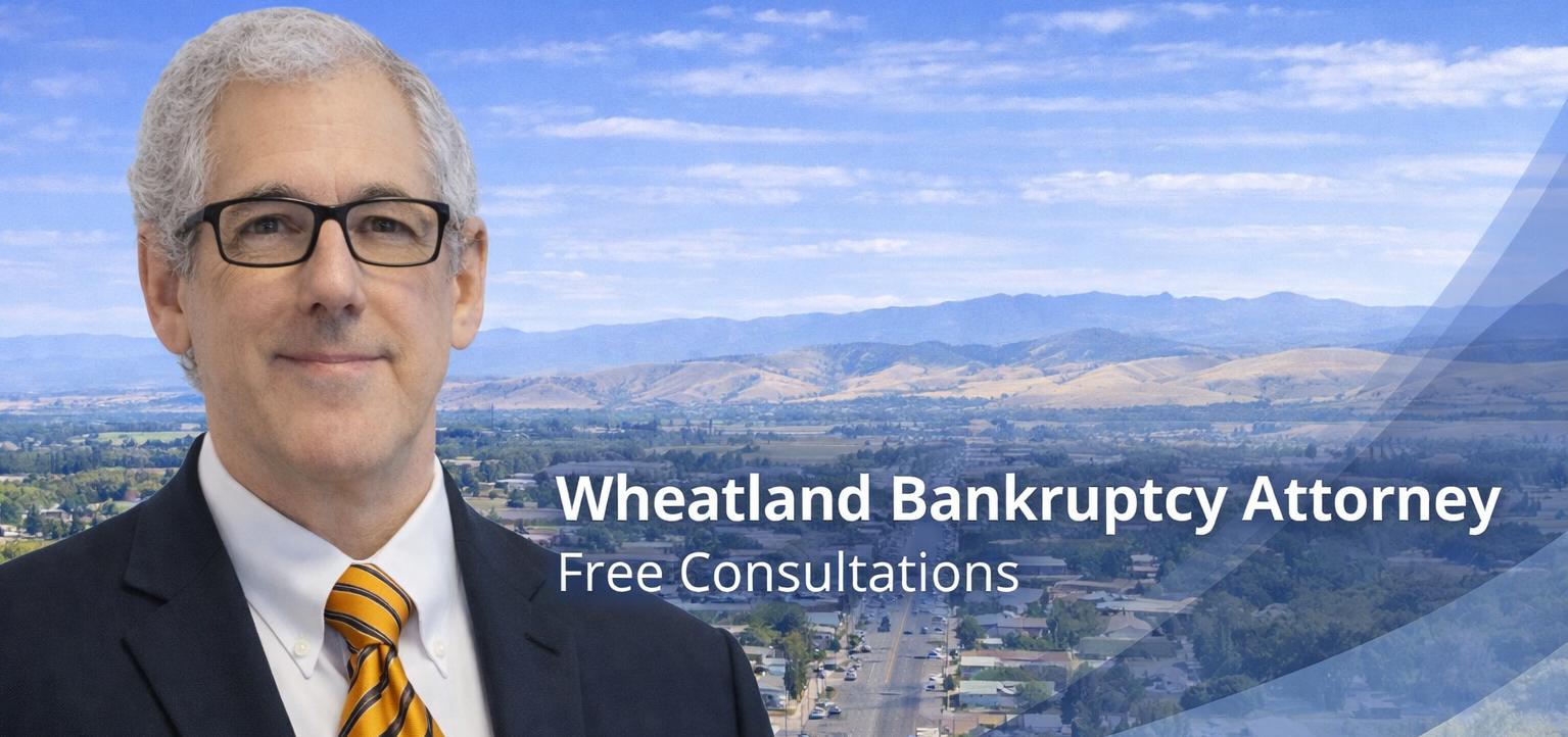 Wheatland Bankruptcy Attorney chapter 7 lawyer near me