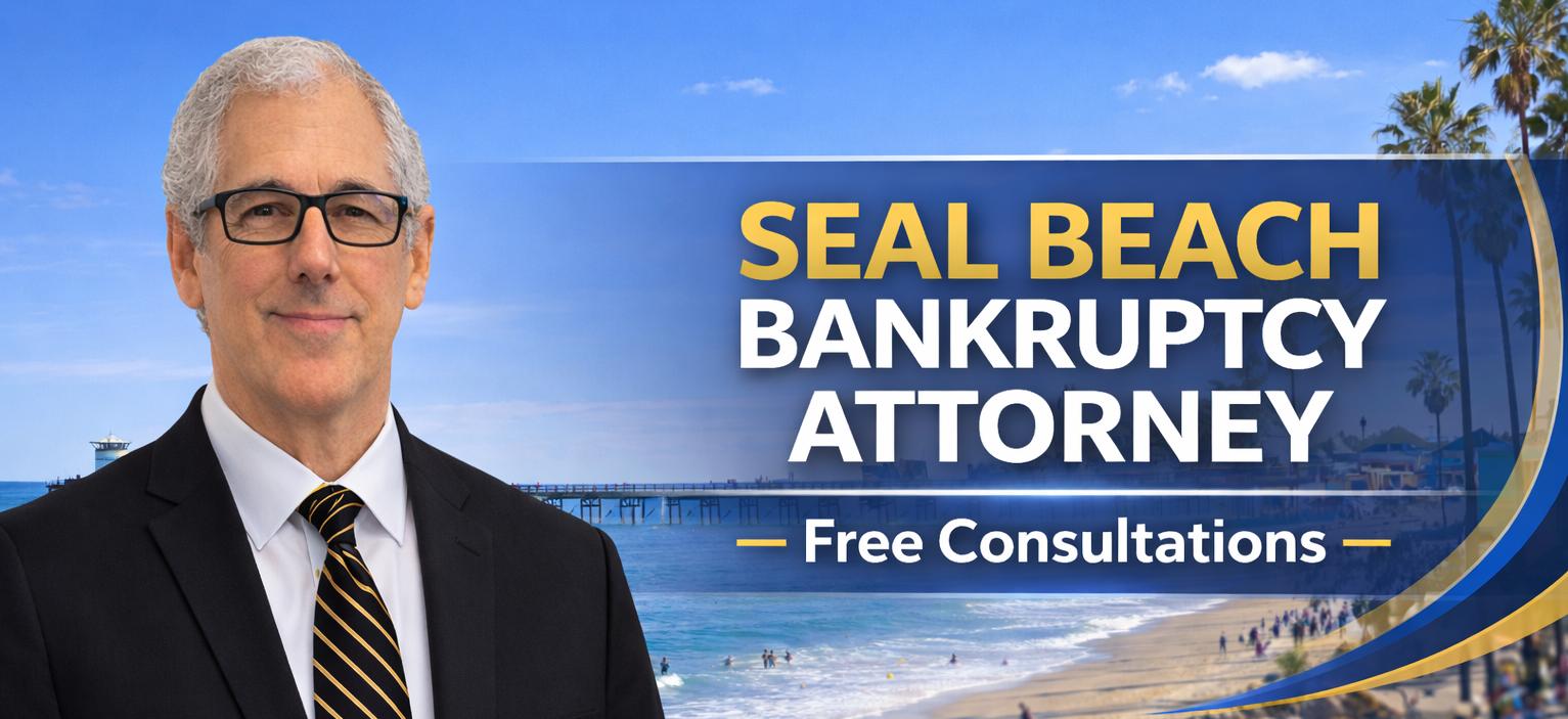 Seal Beach Bankruptcy Attorney chapter 7 lawyer near me