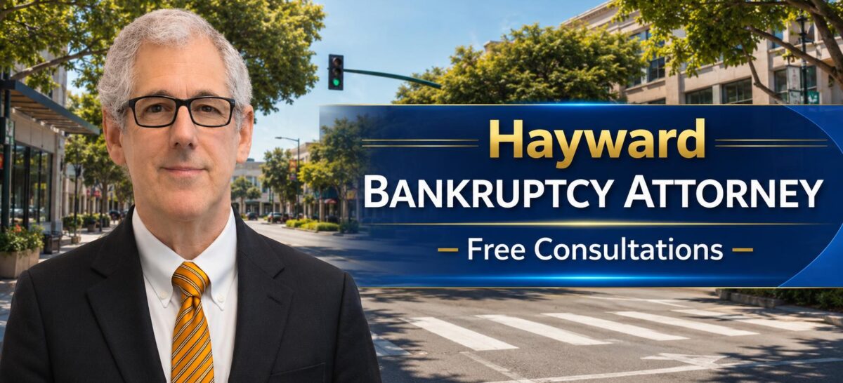 Hayward Bankruptcy Lawyer Bankruptcy lawyer near me