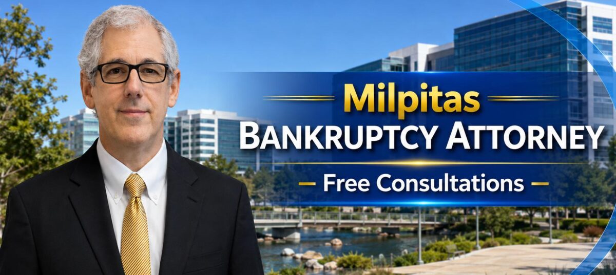 Milpitas Bankruptcy Attorney Milpitas debt relief lawyer