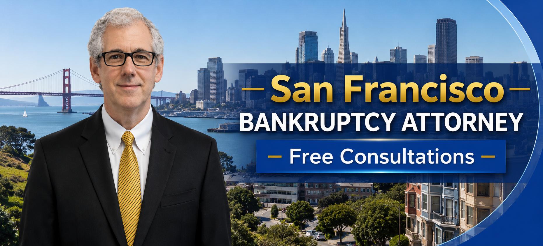 San Francisco Bankruptcy Lawyer San Francisco Debt Relief