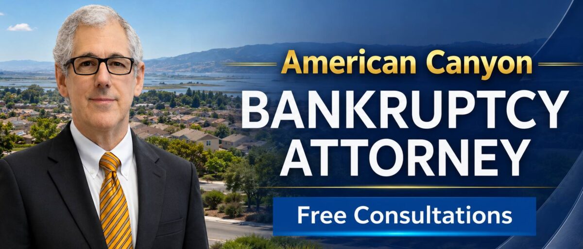 American Canyon Bankruptcy Attorney chapter 7 lawyer near me
