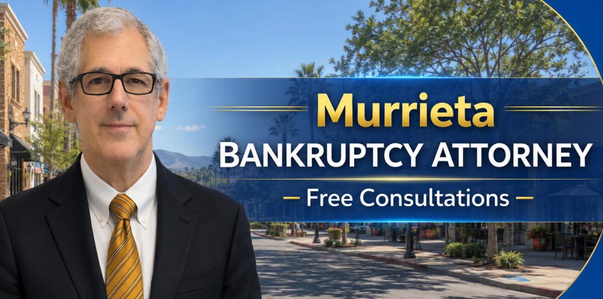 Murrieta Bankruptcy Lawyer Bankruptcy attorney near me