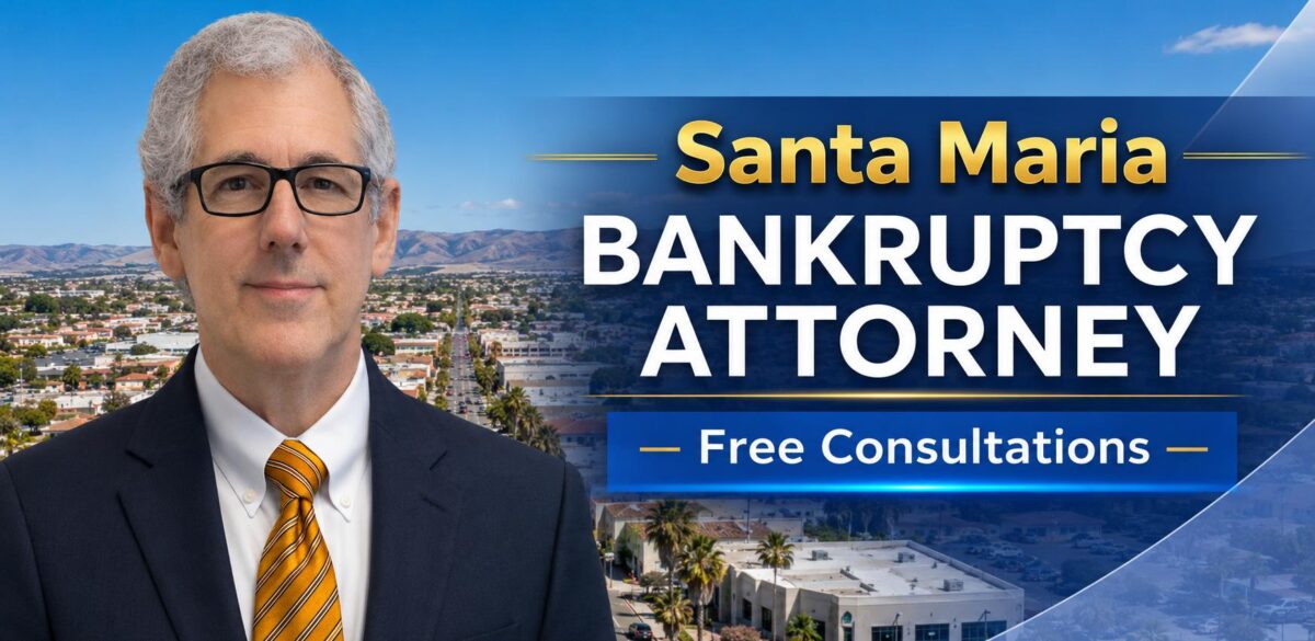 Santa Maria Bankruptcy Lawyer Bankruptcy lawyer near me