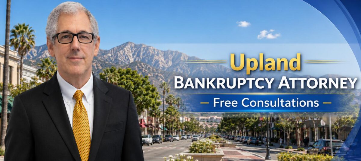 Upland Bankruptcy Attorney