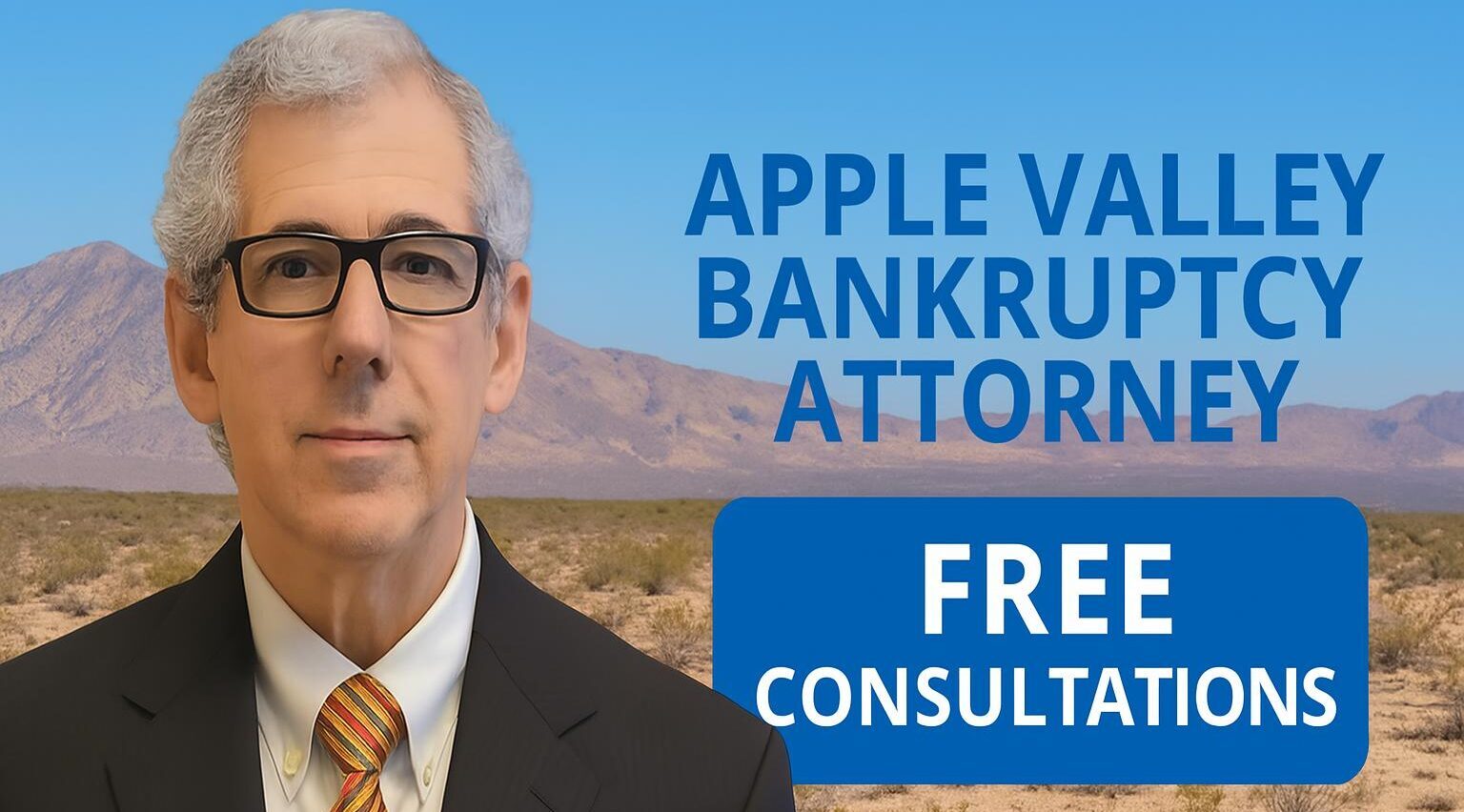 Apple Valley bankruptcy lawyer chapter 7 bankruptcy lawyer