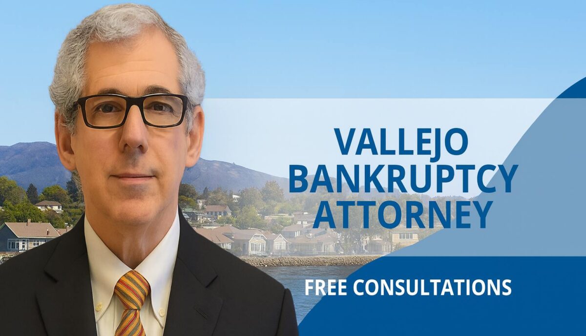 Vallejo Chapter 7 lawyer Bankruptcy lawyer near me